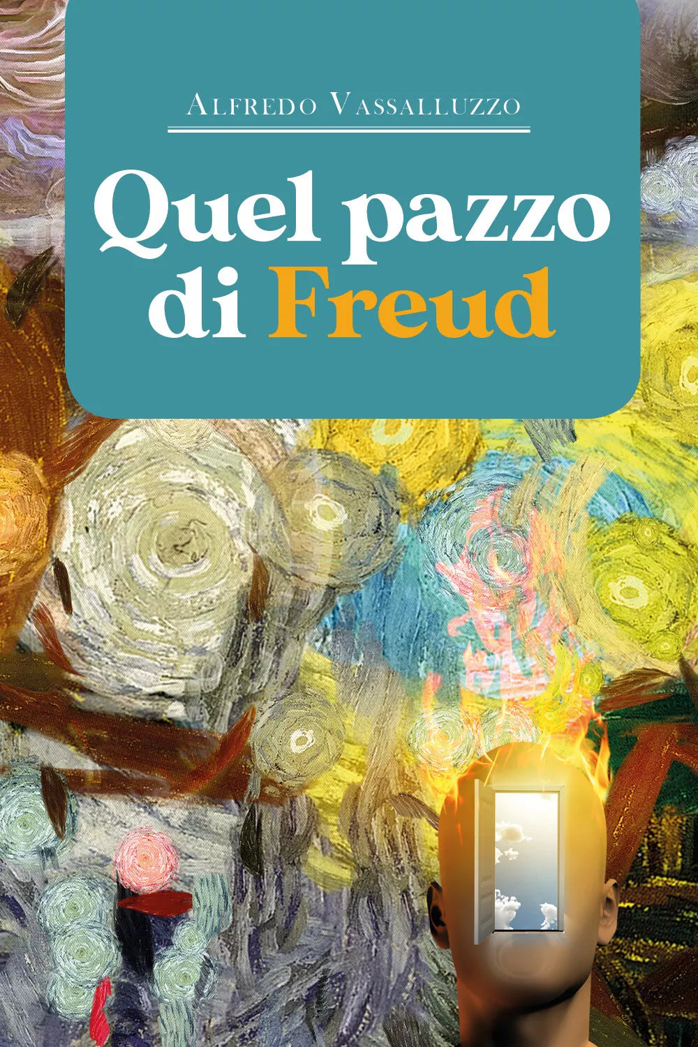 Quel pazzo di Freud di Alfredo Vassalluzzo, 2020, Youcanprint