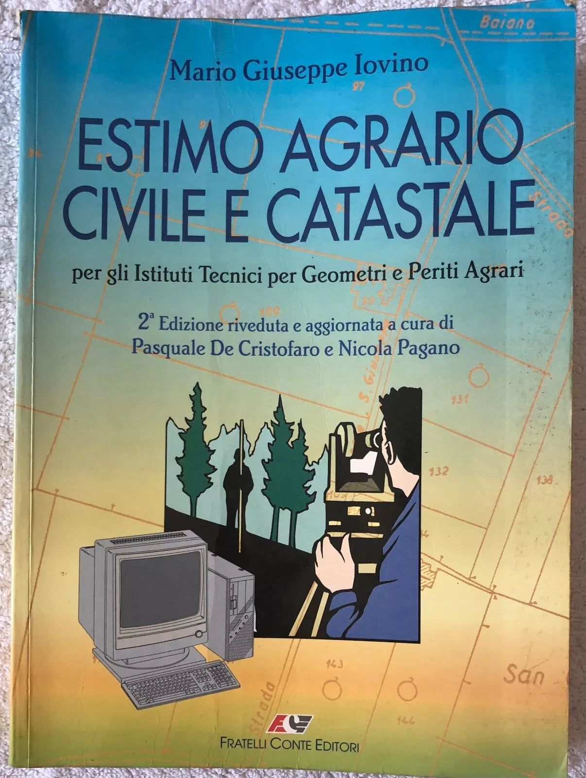 Estimo agrario civile e catastale per gli Istituti Tecnici per Geometri e Periti
