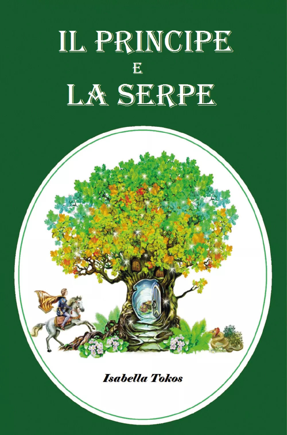 Il principe e la serpe - Isabella Tokos, 2019, Youcanprint