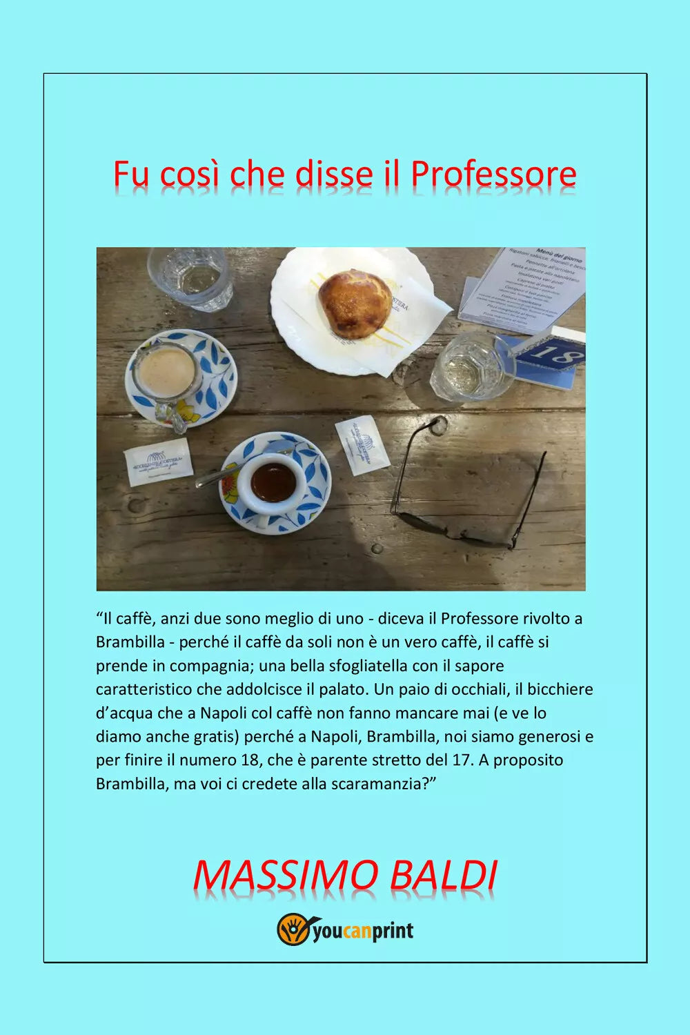 Fu cosi che disse il Professore di Massimo Baldi, 2021, Youcanprint
