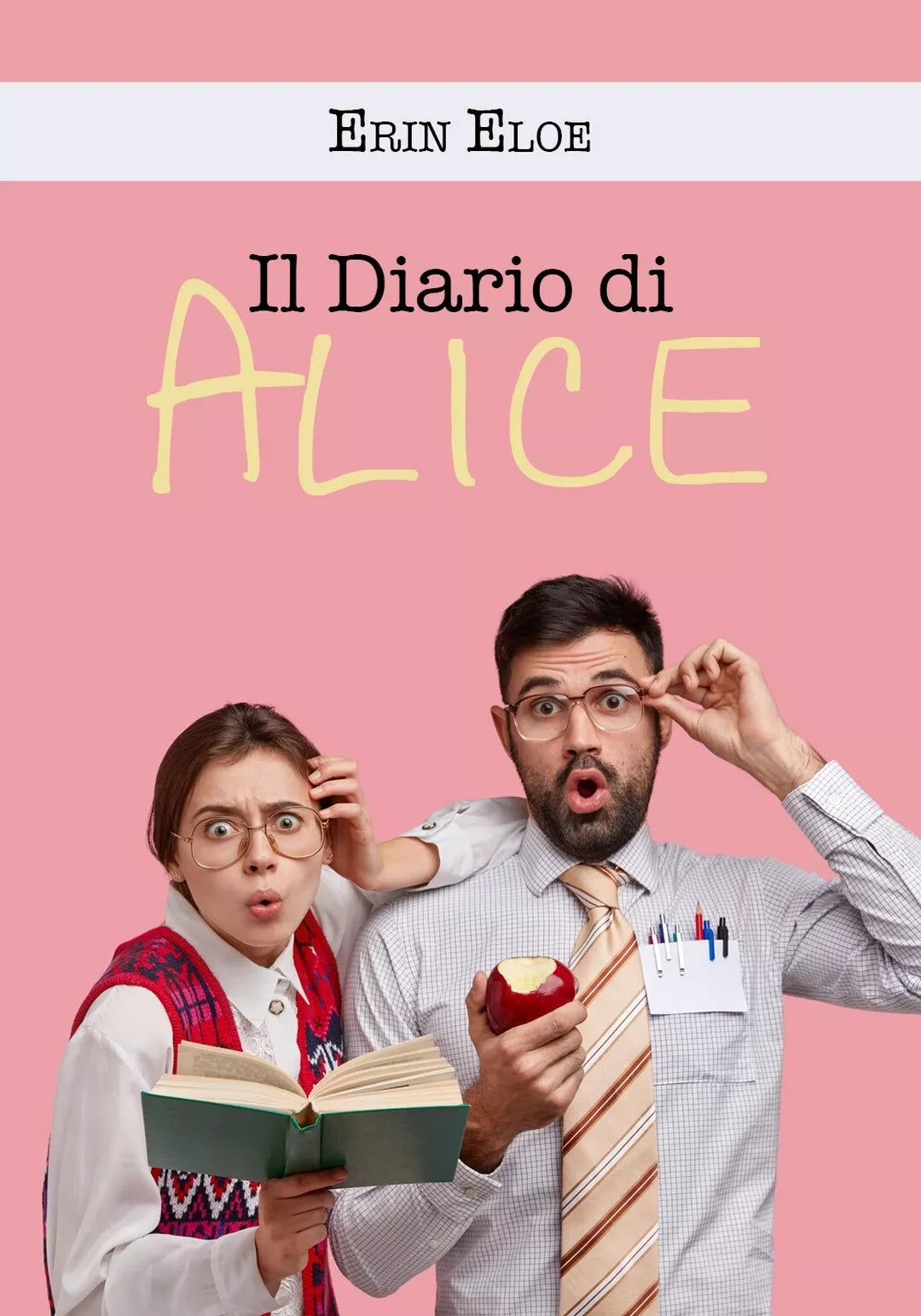 Il Diario Di Alice di Erin Eloe, 2019, Youcanprint