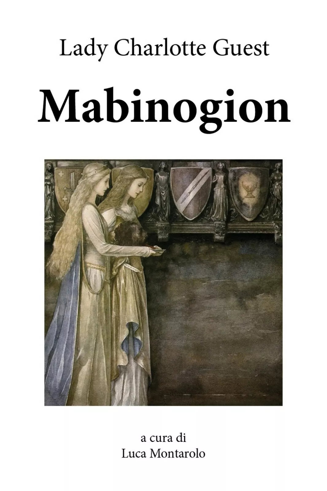 Mabinogion di Charlotte Guest, L. Montarolo, 2018, Youcanprint