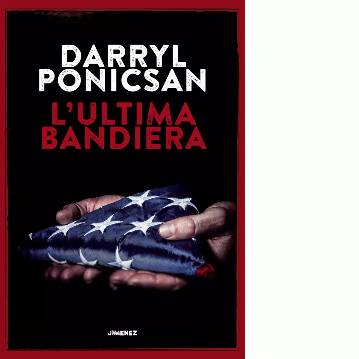 L ultima bandiera di Darryl Ponicsan