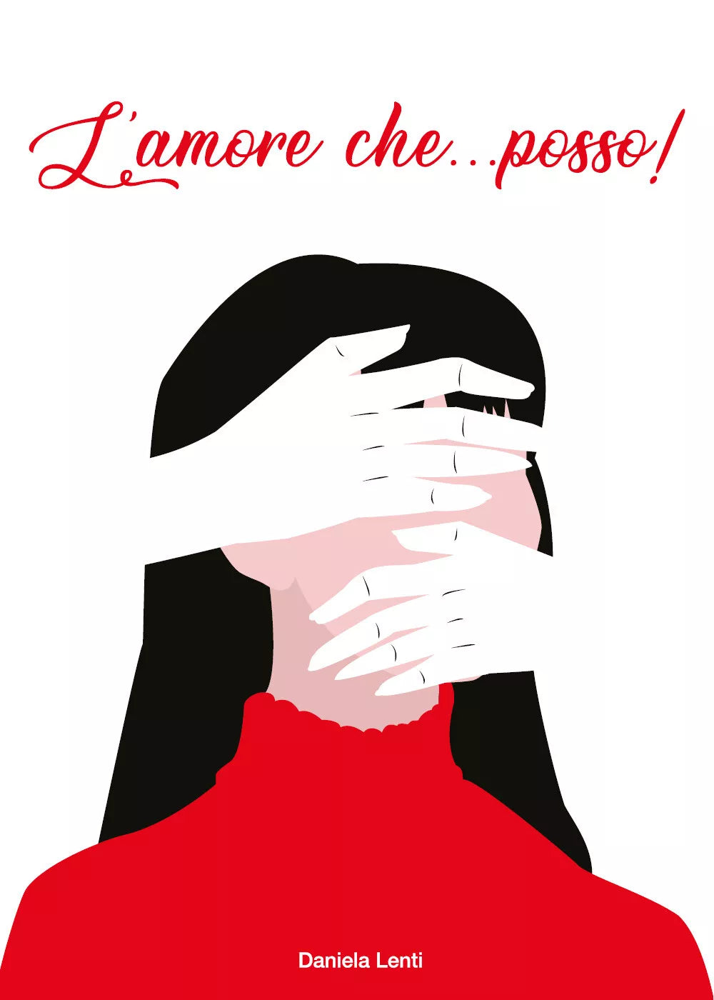 L amore che posso di Daniela Lenti 2021 Youcanprint