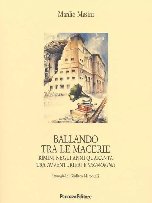 Ballando tra le macerie Rimini negli anni Quaranta tra avventurieri e segnorine