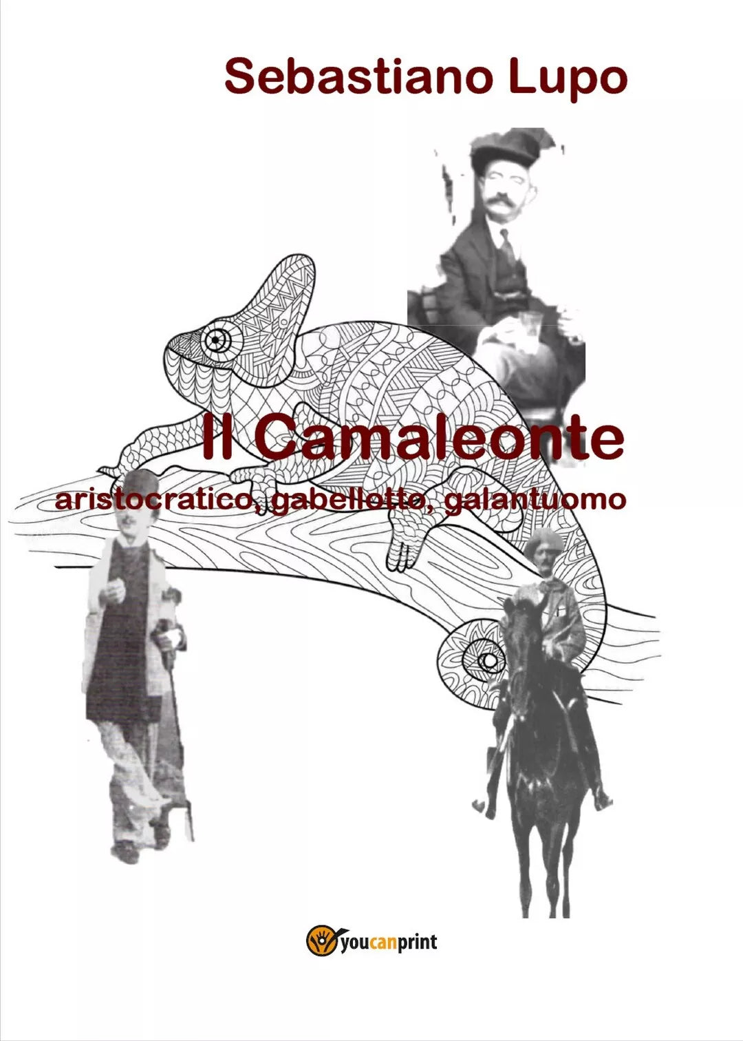 Il Camaleonte, aristocratico, gabellotto, galantuomo di Sebastiano Lupo, 2020