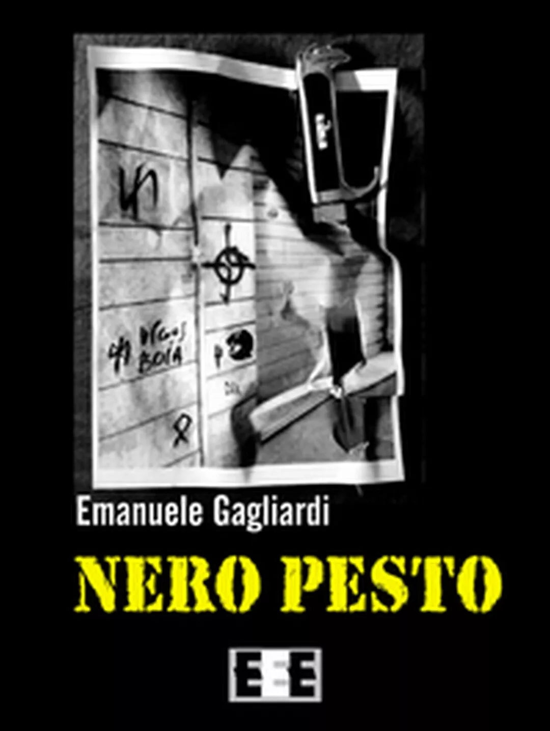 Nero pesto di Gagliardi Emanuele, 2016, Eee-edizioni Esordienti