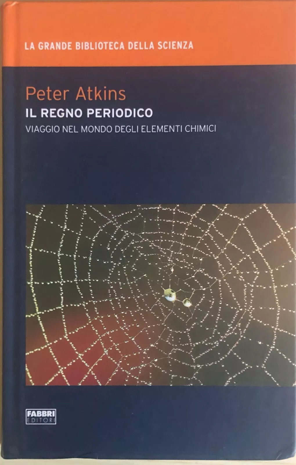 Il regno periodico di Peter Atkins, 2009, Fabbri editori