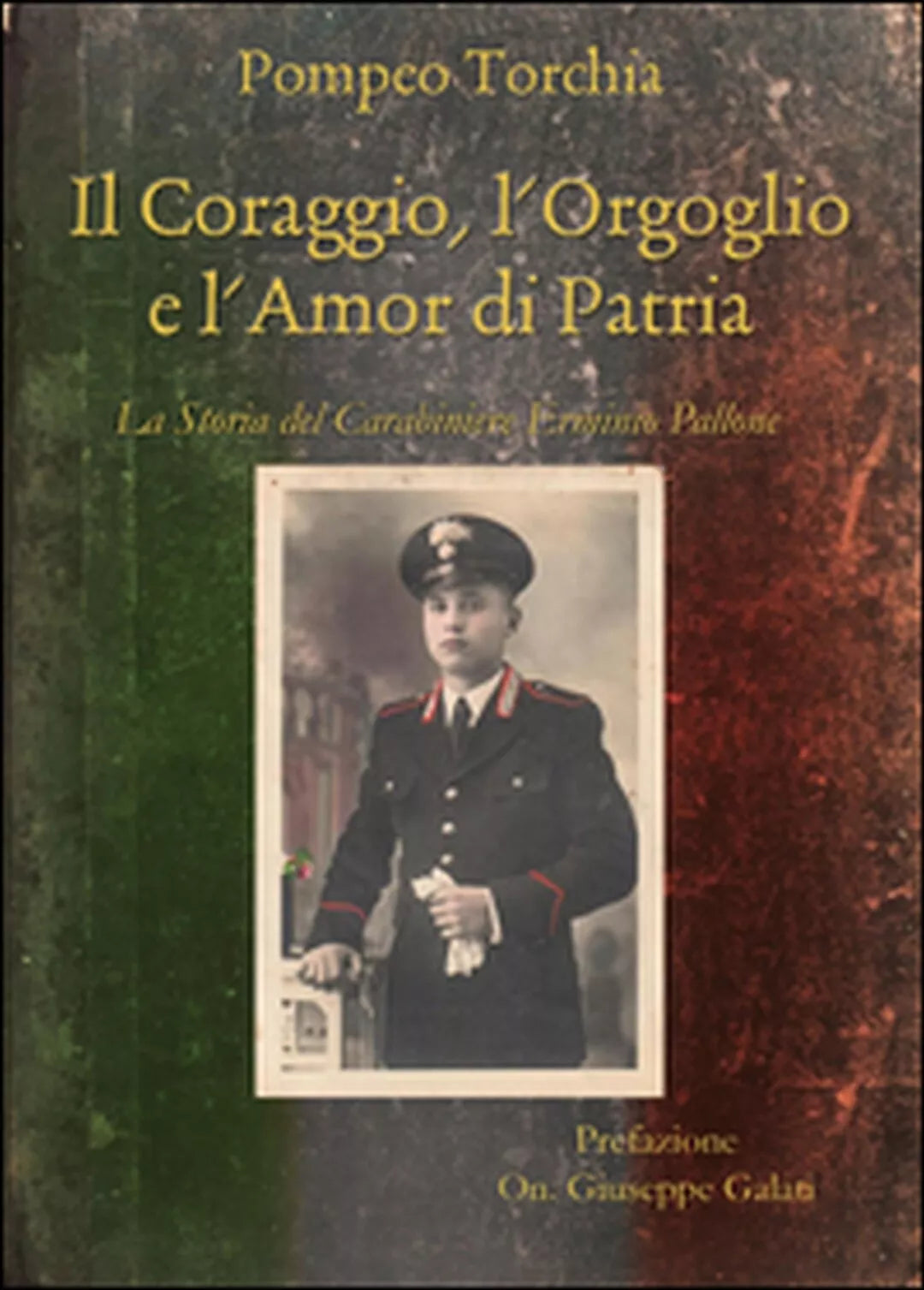 Il coraggio, l’orgoglio e l’amor di patria. La storia del carabiniere Pallone