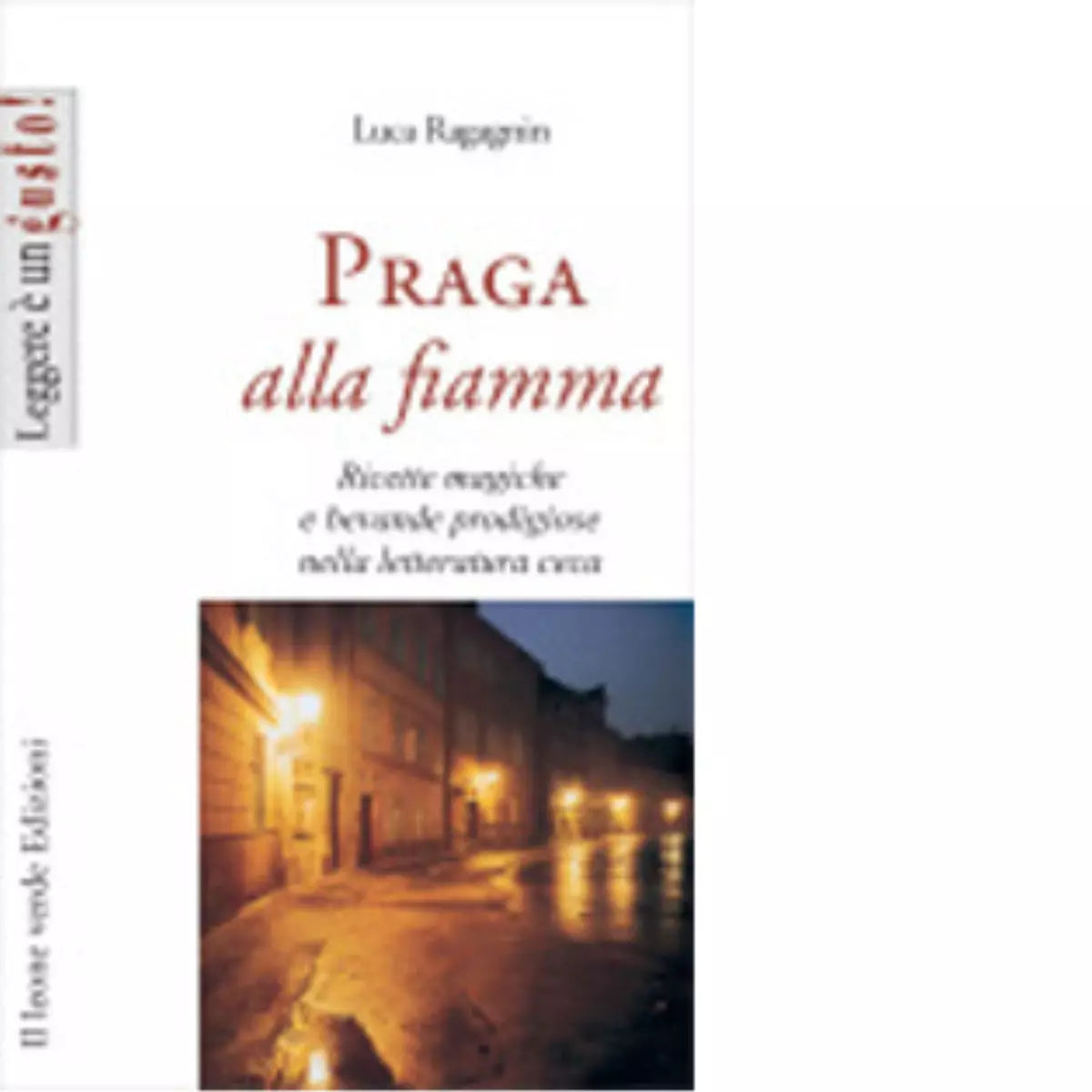 Praga alla fiamma di Luca Ragagnin