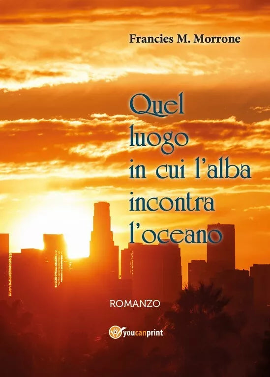 Quel luogo in cui l’alba incontra l’oceano di Andrew J. Smith, 2017, Youcanpr