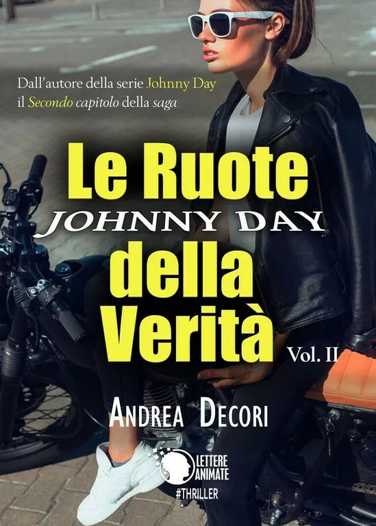 Johnny Day - Le Ruote della Verita Vol.2 di Andrea Decori, 2018, Lettere Anim