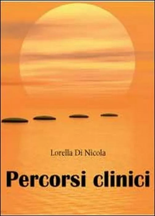 Percorsi clinici - Lorella Di Nicola, 2012, Youcanprint