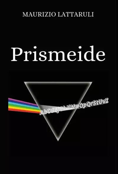 Prismeide di Maurizio Lattaruli