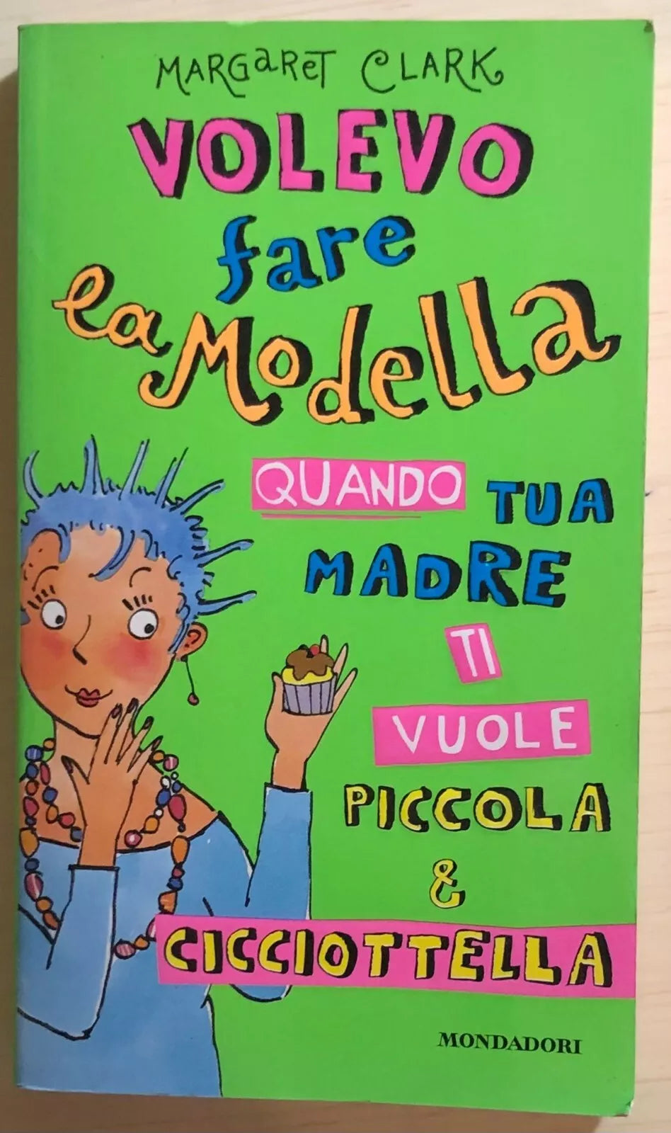 Volevo fare la modella quando tua madre ti vuole piccola e cicciottella di Marga
