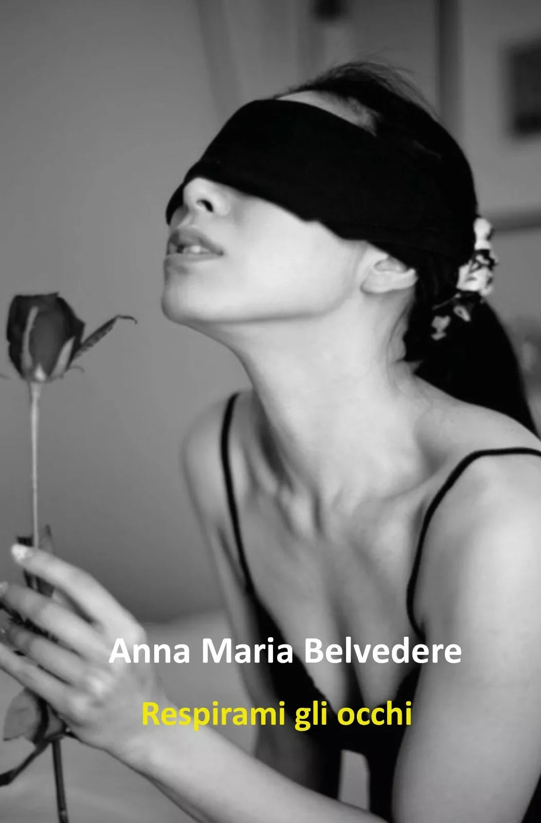 Respirami gli occhi di Anna Maria Belvedere, 2020, Youcanprint