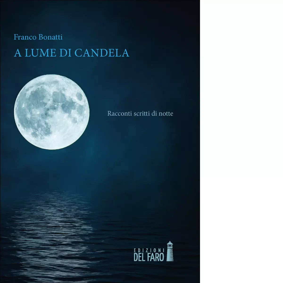 A LUME DI CANDELA di Bonatti Franco