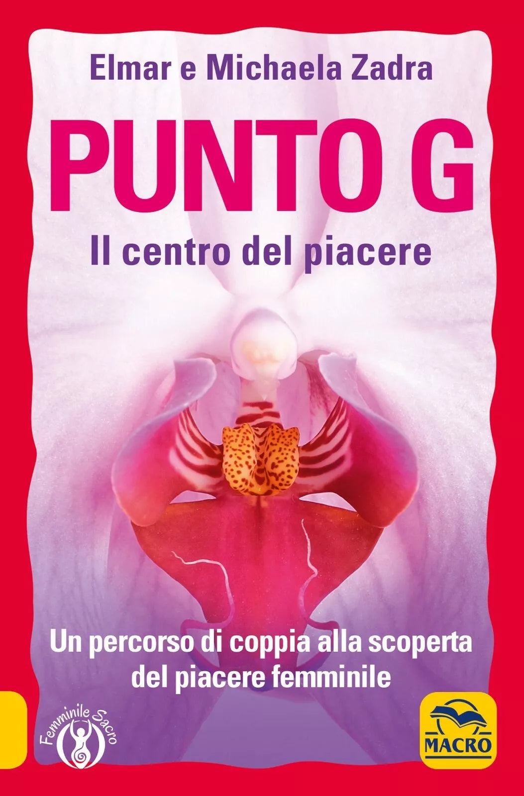 Punto G Il centro del piacere Un percorso di coppia alla scoperta del piacere