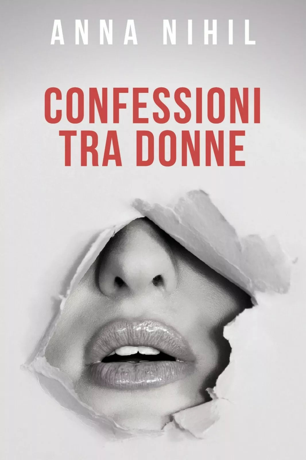 Confessioni tra donne di Anna Nihil, 2019, Youcanprint