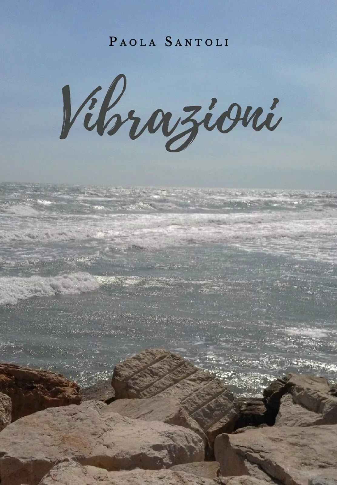 Vibrazioni di Paola Santoli, 2019, Youcanprint