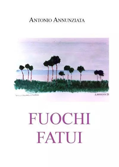 Fuochi fatui di Antonio Annunziata