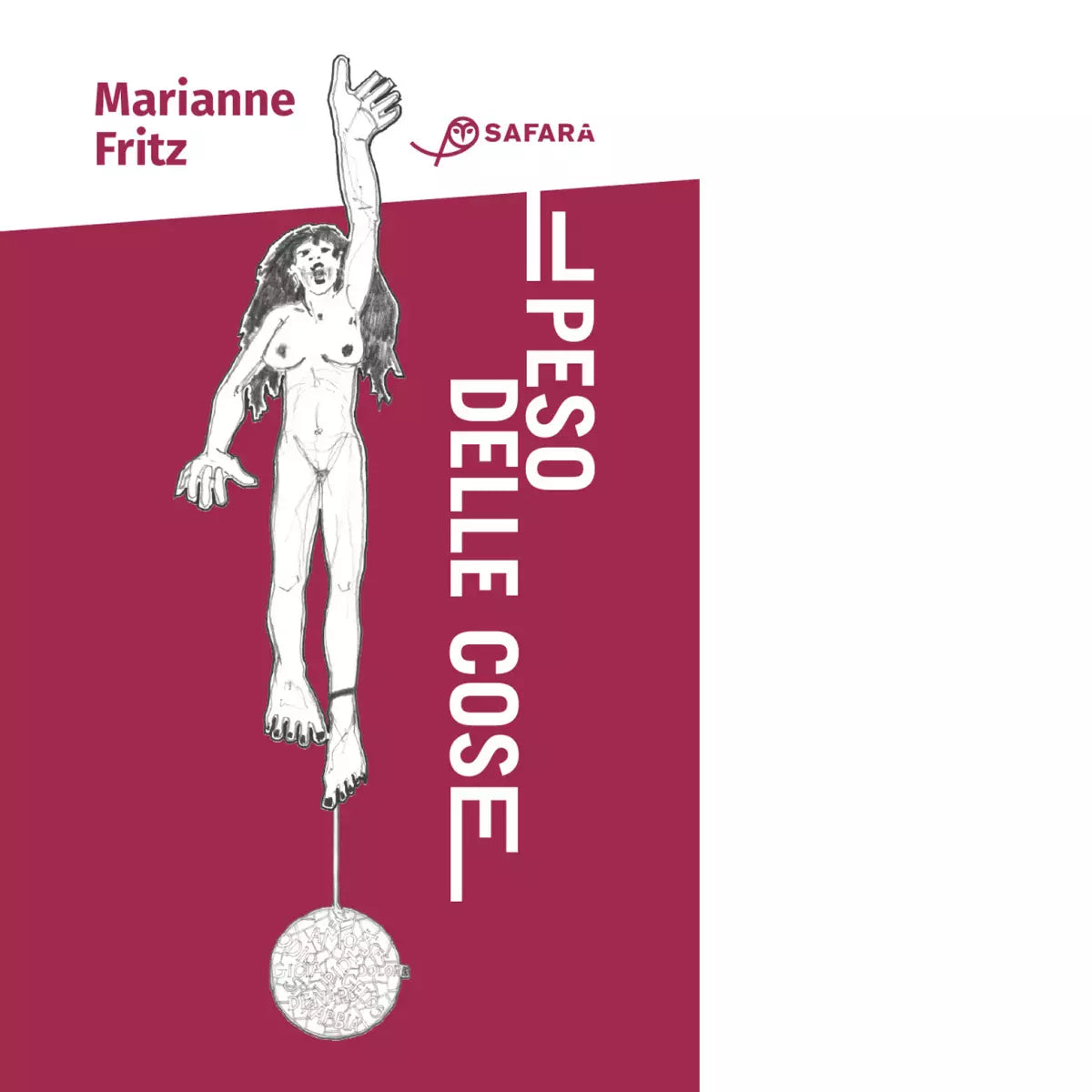 Il peso delle cose Libro di Marianne Fritz