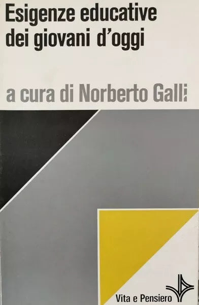 Esigenze educative dei giovani d’Oggi Galli, 1983 - ER