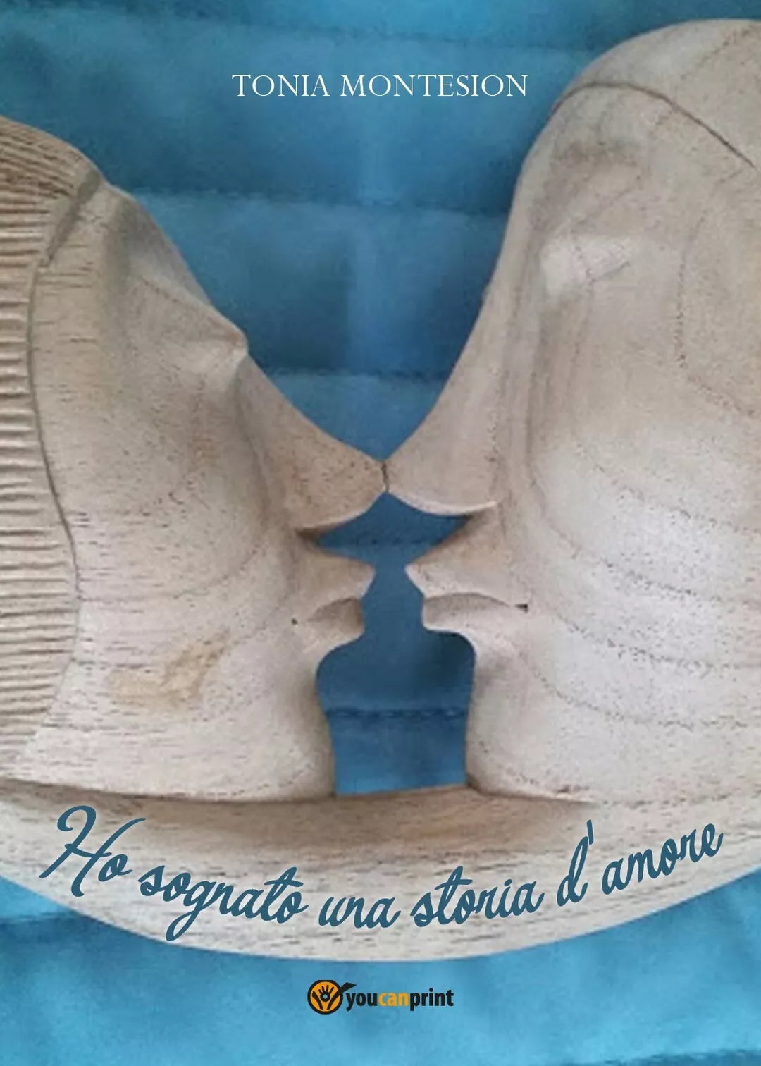 Ho sognato una storia d’amore di Tonia Montesion, 2017, Youcanprint