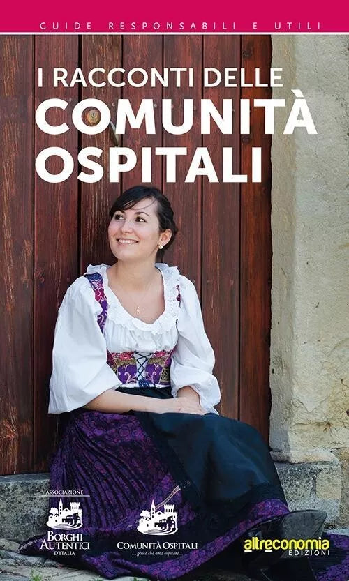 I racconti delle comunit ospitali di Associazione Borghi Autentici D Italia