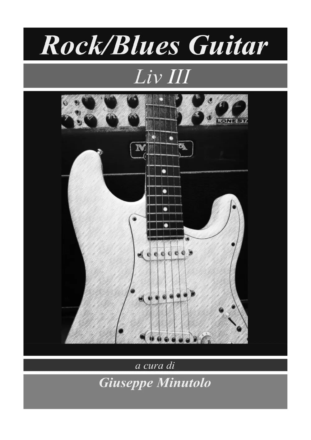 Rock blues guitar. Liv III di G. Minutolo, 2021, Youcanprint