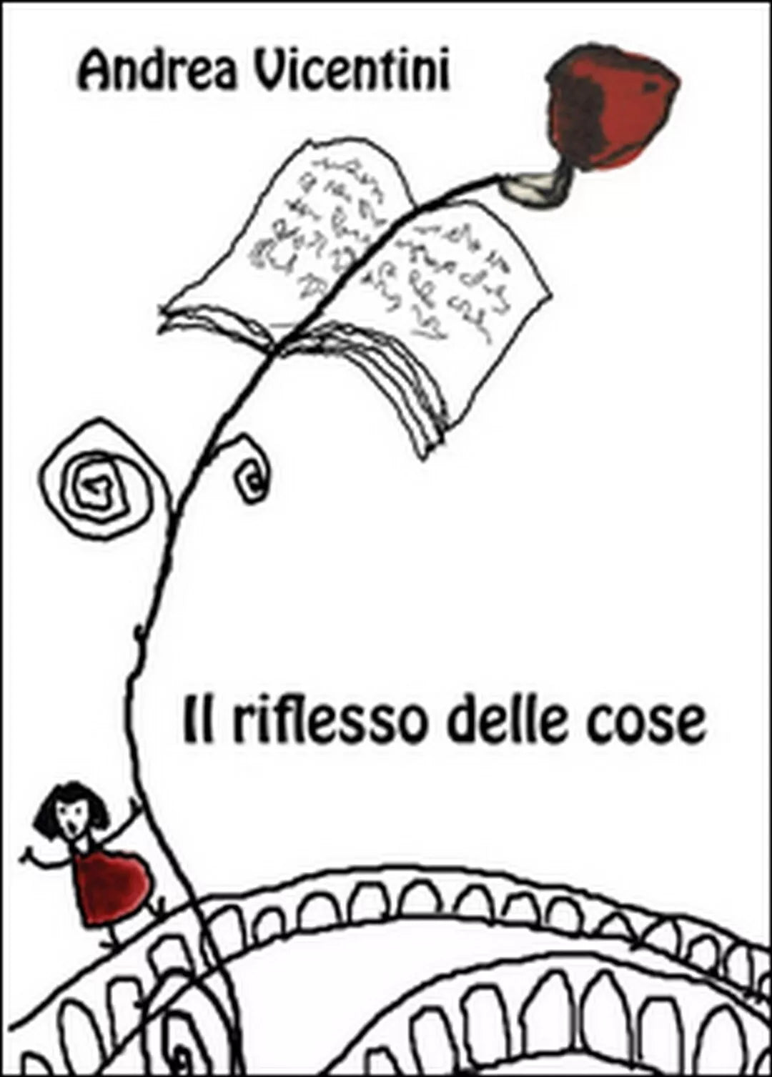 Il riflesso delle cose di Andrea Vicentini, 2016, Youcanprint