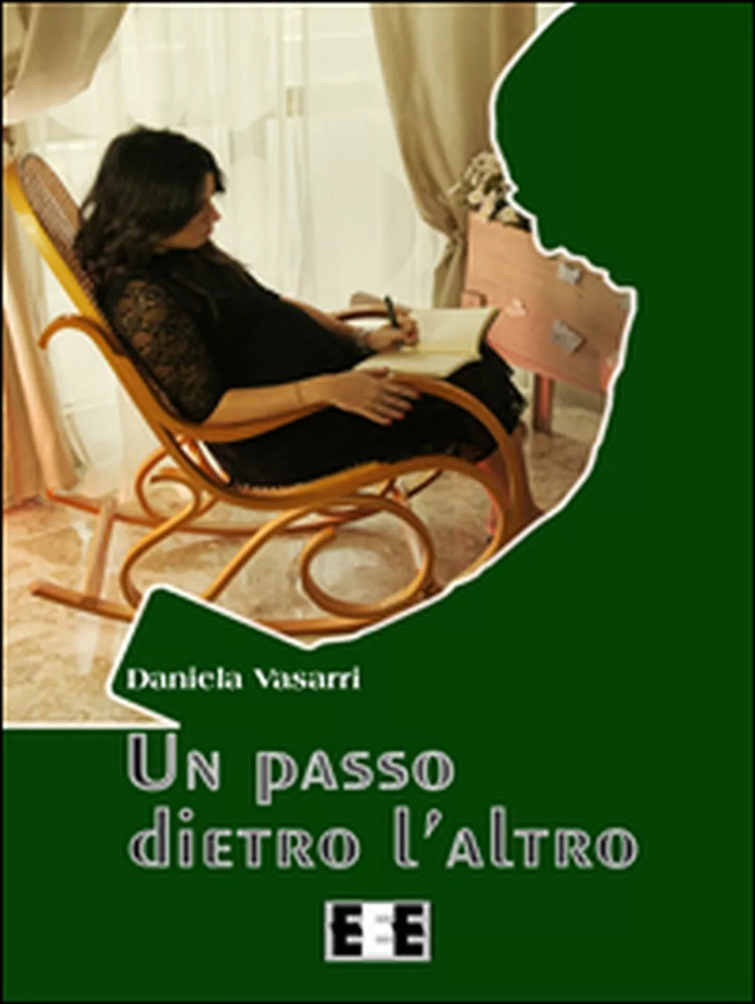 Un passo dietro l’altro di Vasarri Daniela, 2017, Eee-edizioni Esordienti