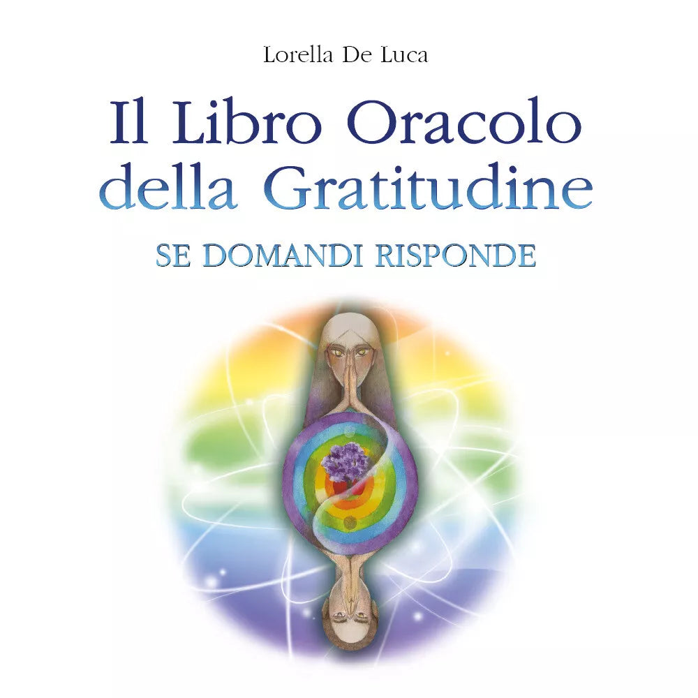 Il Libro Oracolo della Gratitudine di Lorella De Luca