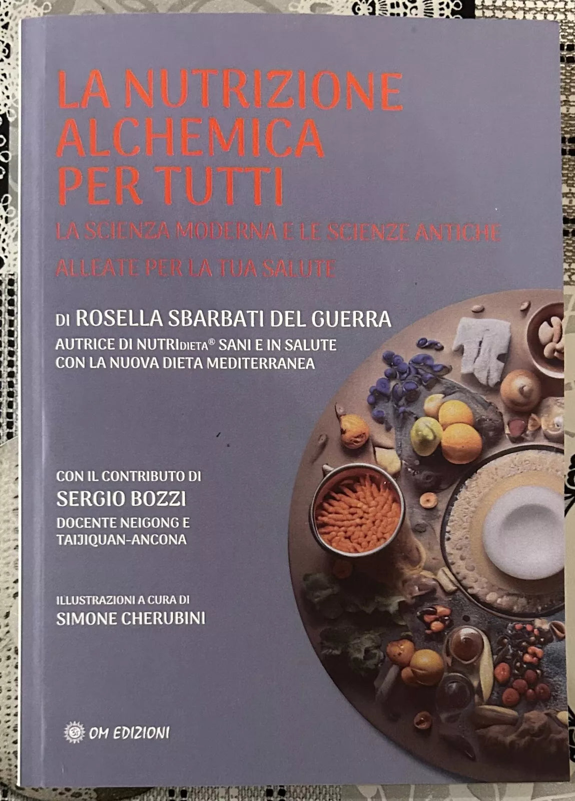 La nutrizione alchemica per tutti di Rosella Sbarbati Del Guerra