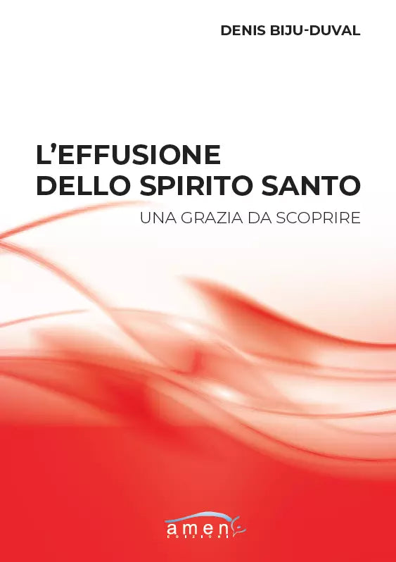 L effusione dello Spirito Santo Una grazia da scoprire di Denis Biju