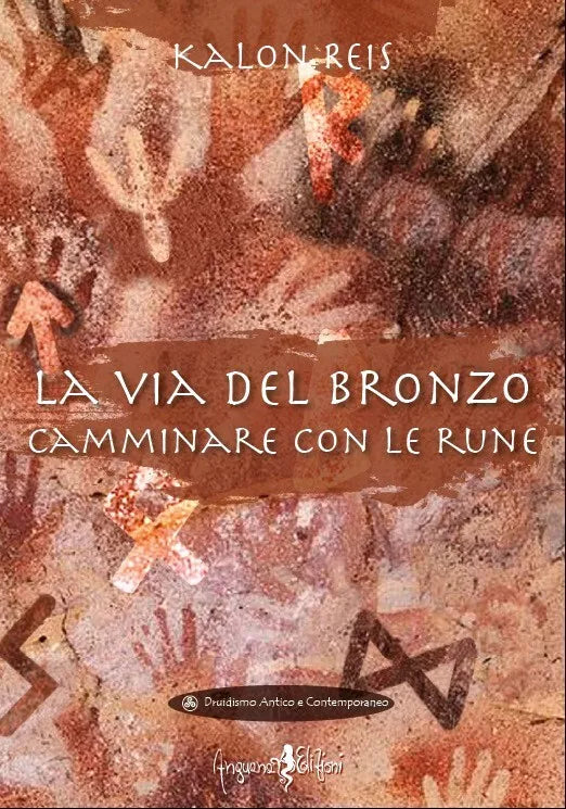 La via del bronzo Camminare con le rune di Kalon Reis
