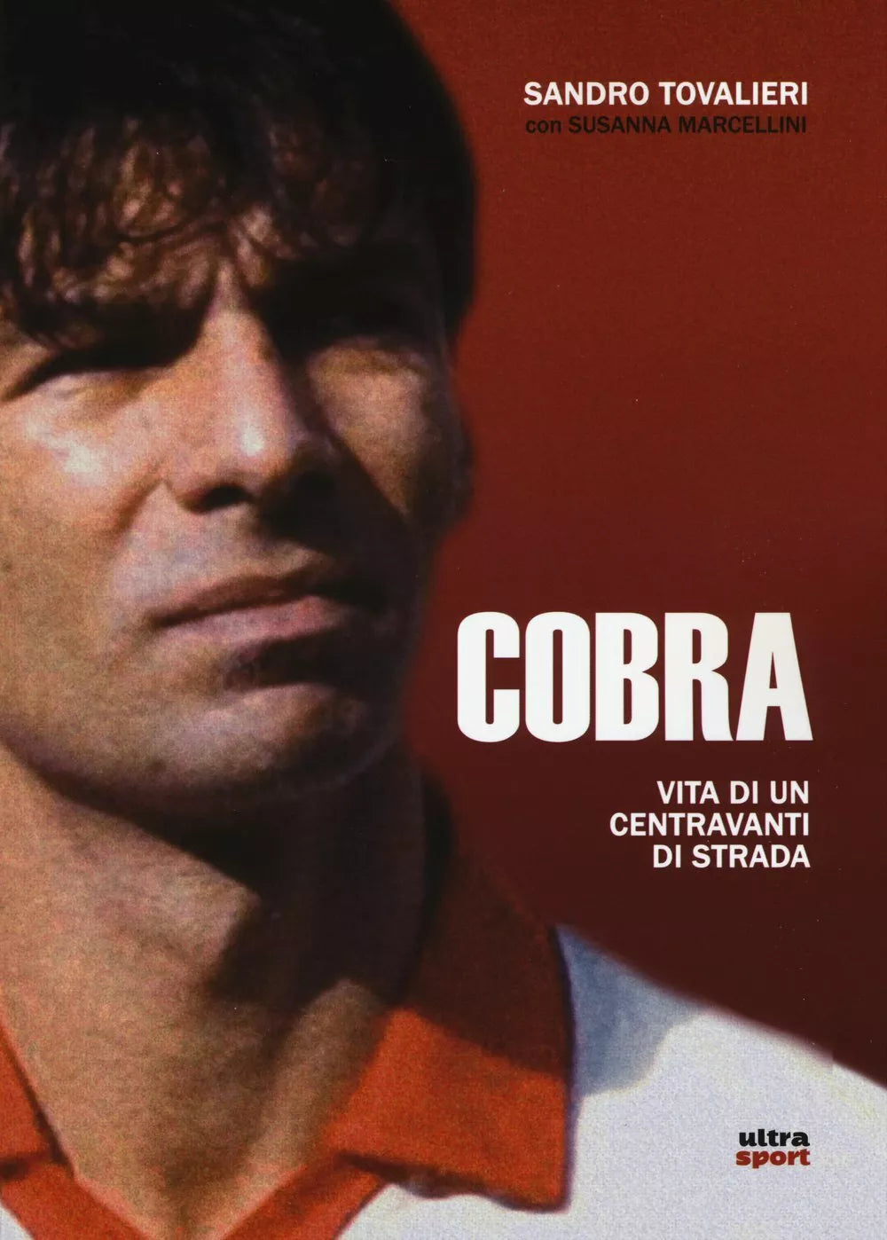 Cobra Vita di un centravanti di strada