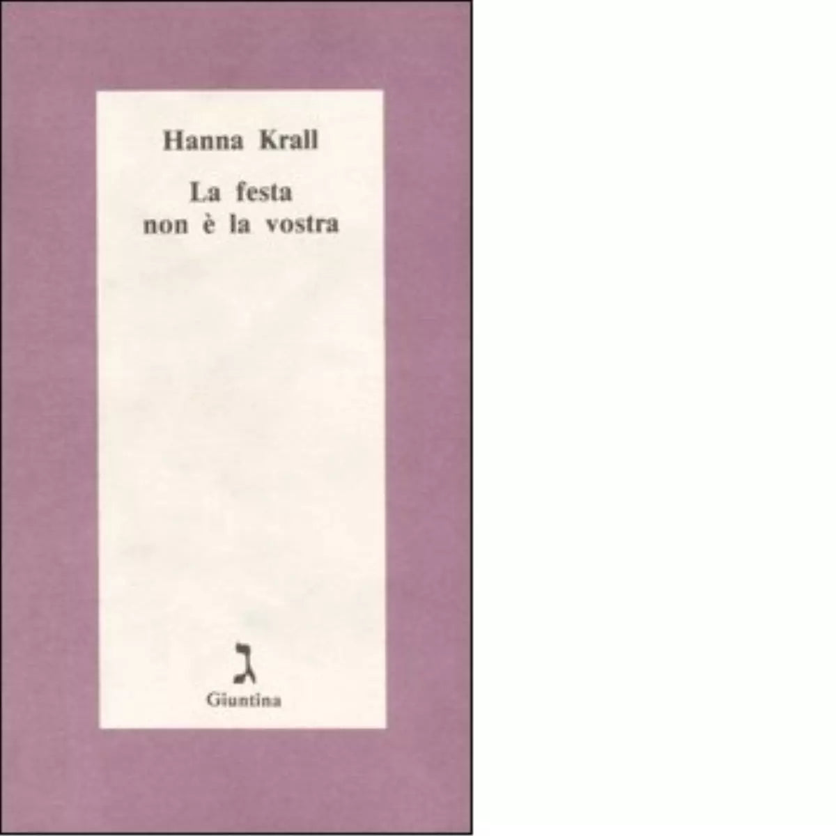 La festa non la vostra di Hanna Krall