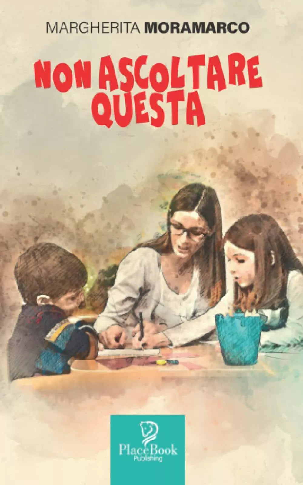 NON ASCOLTARE QUESTA di Margherita Moramarco