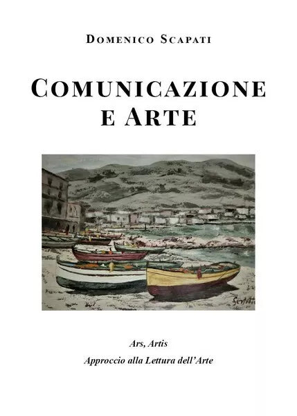 Comunicazione e Arte di Domenico Scapati, 2019, Youcanprint - ER
