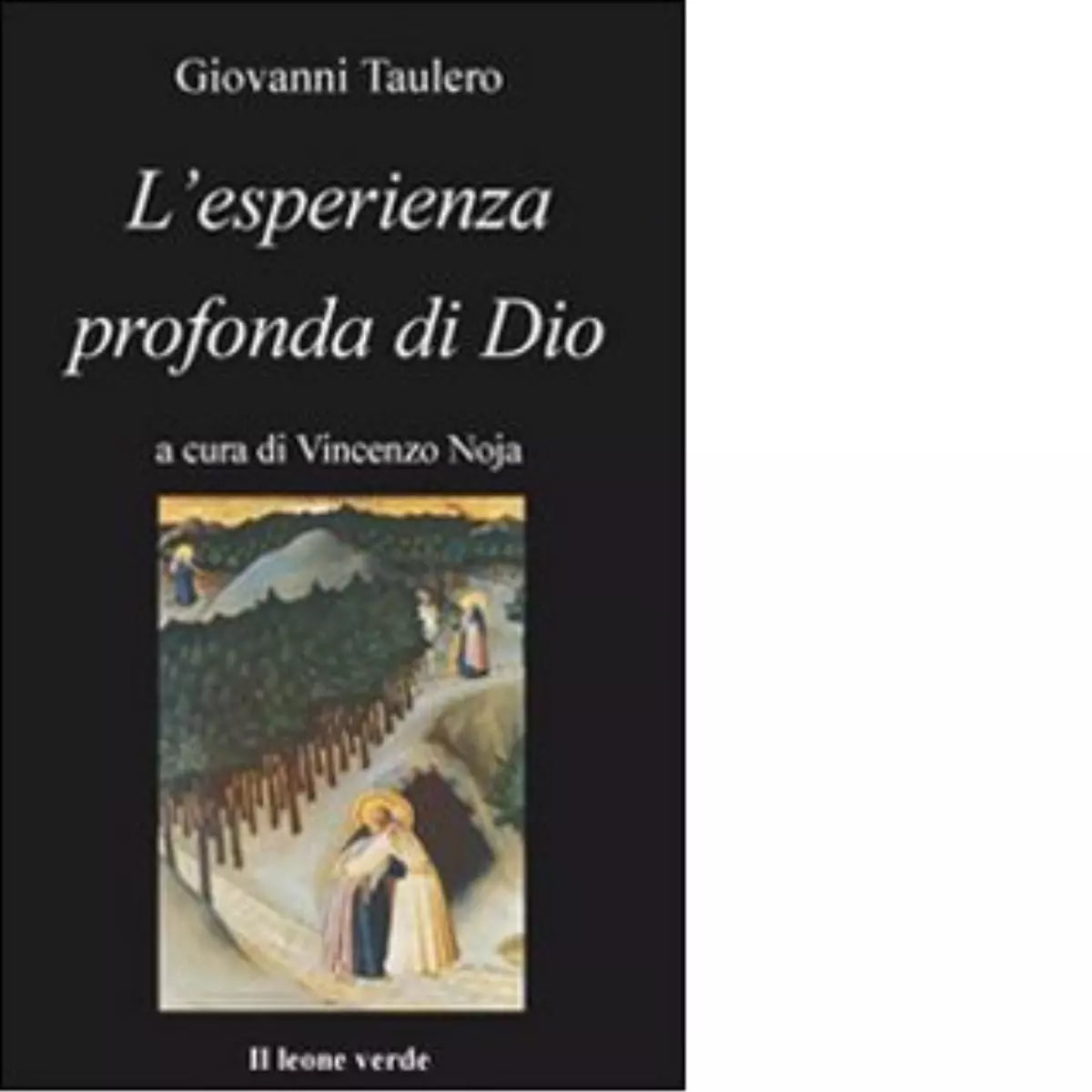 L esperienza profonda di Dio di Giovanni Taulero