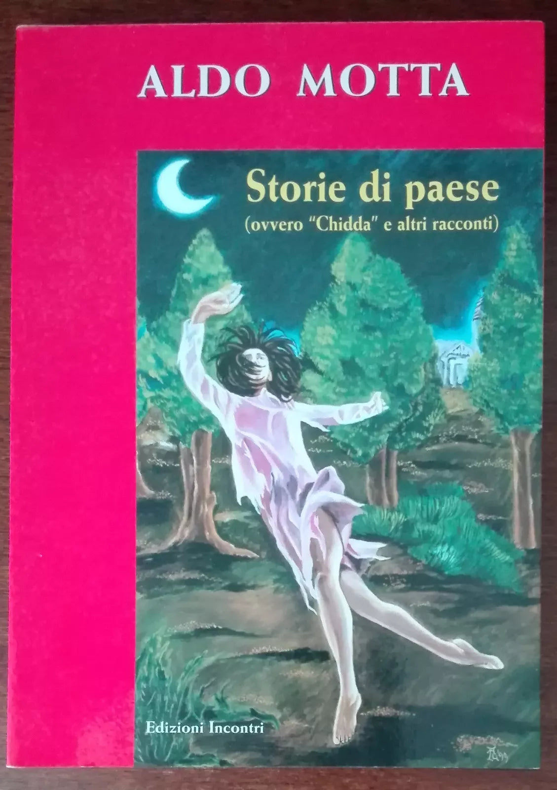 Storie di paese - Aldo Motta - Edizioni incontri,1999 - A