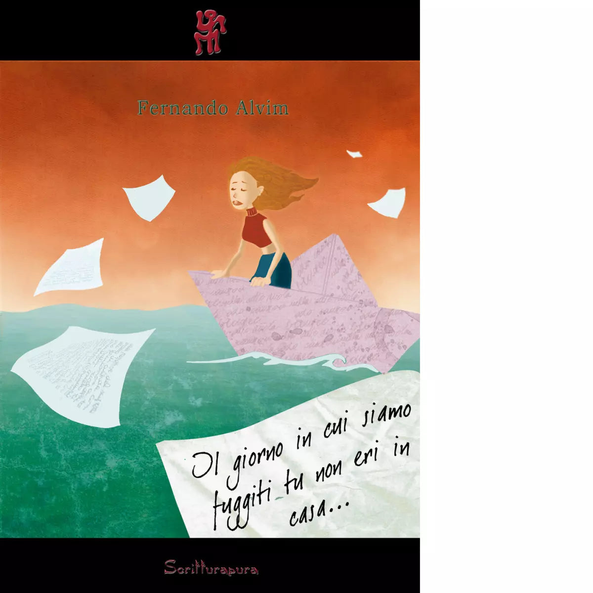 Il giorno in cui siamo fuggiti tu non eri in casa Libro di Fernando Alvim