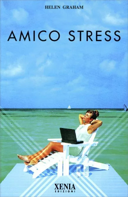 Amico stress di Helen Graham, 1998, Xenia Edizioni