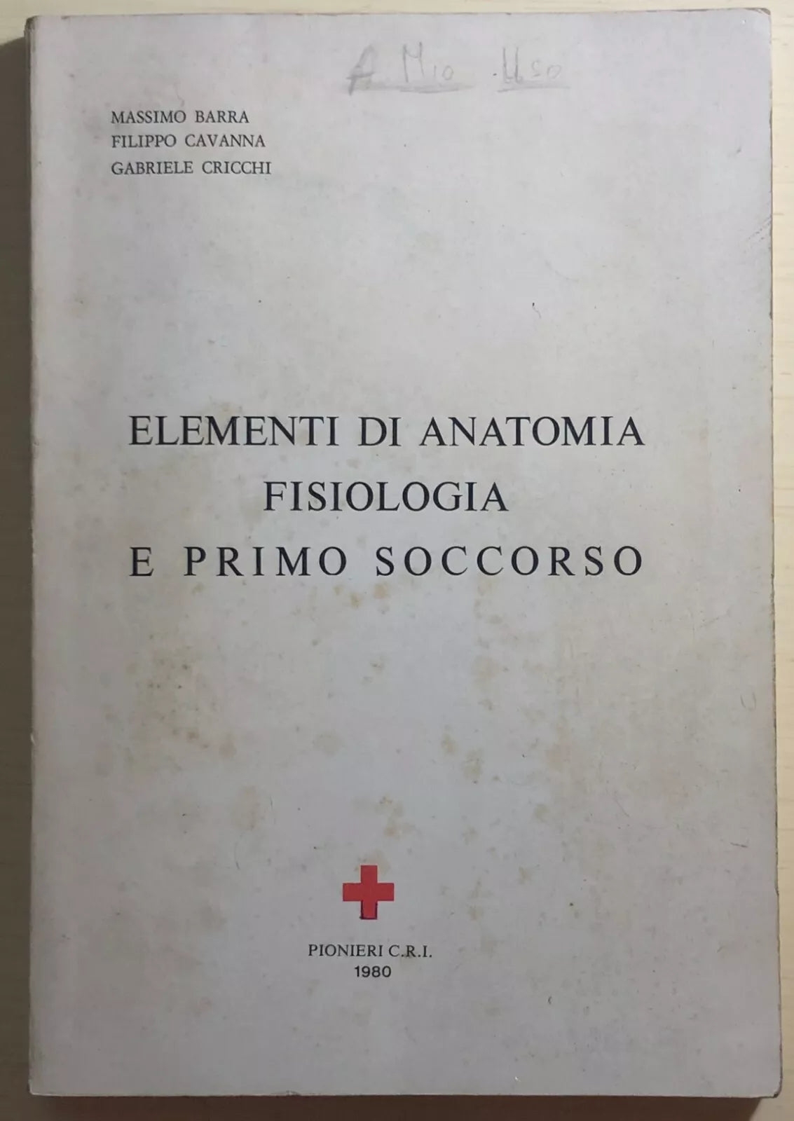 Elementi di anatomia fisiologia e primo soccorso di Barra-cavanna-cricchi, 1980