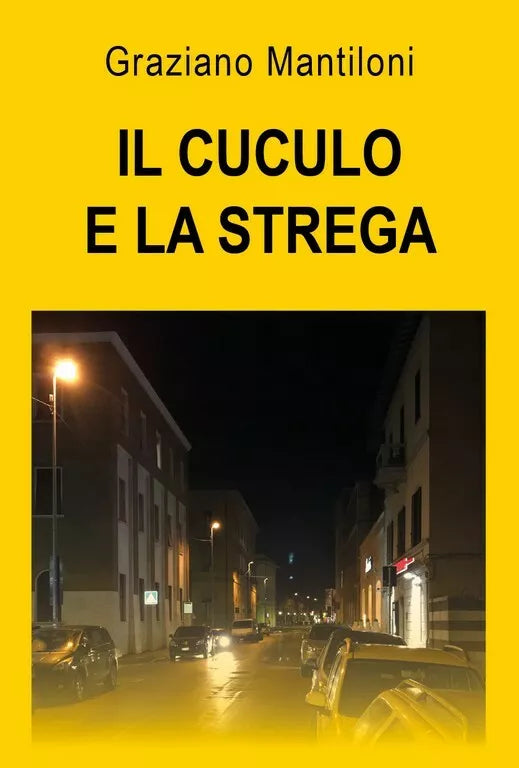 Il cuculo e la strega di Graziano Mantiloni, 2018, Youcanprint