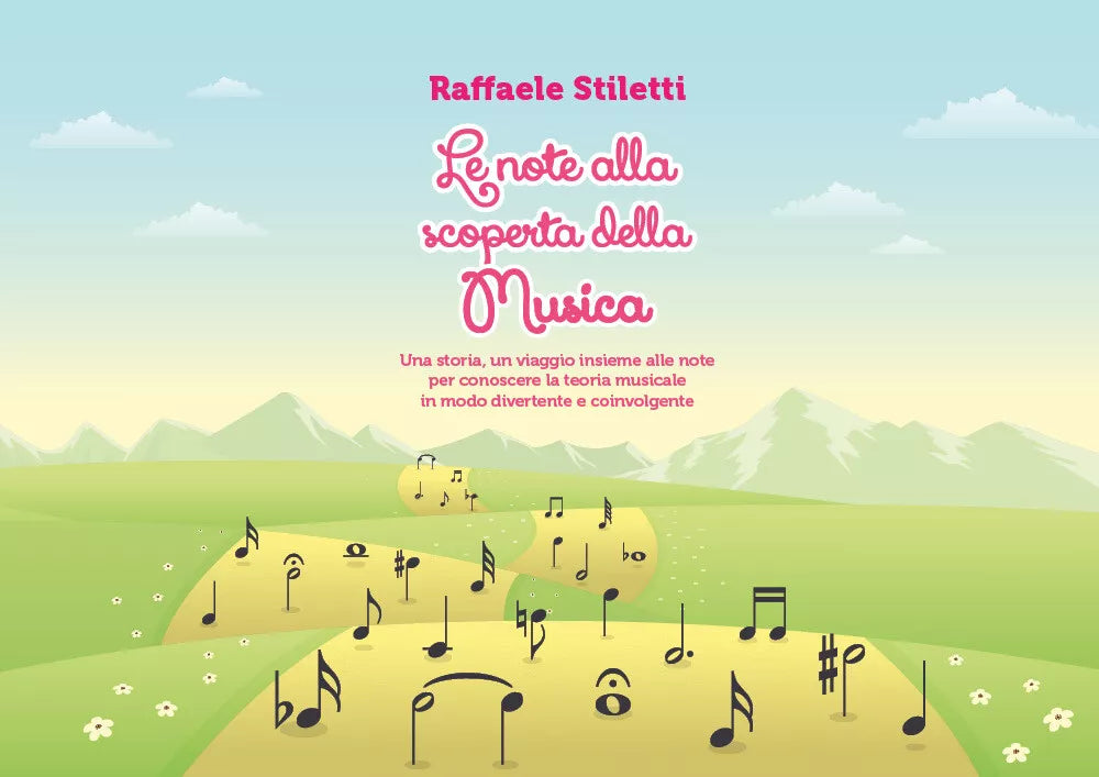 Le note alla scoperta della musica di Raffaele Stiletti, 2020, Youcanprint