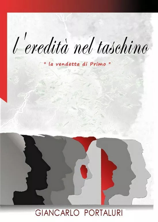 L’Eredita nel taschino La vendetta di Primo di Giancarlo Portaluri, 2020, You
