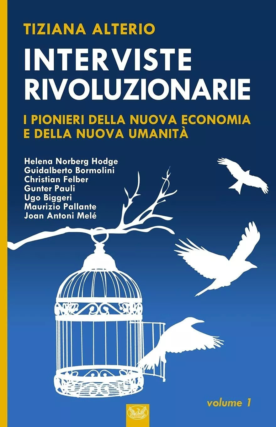Interviste Rivoluzionarie I pionieri della Nuova Umanita e della Nuova Economia