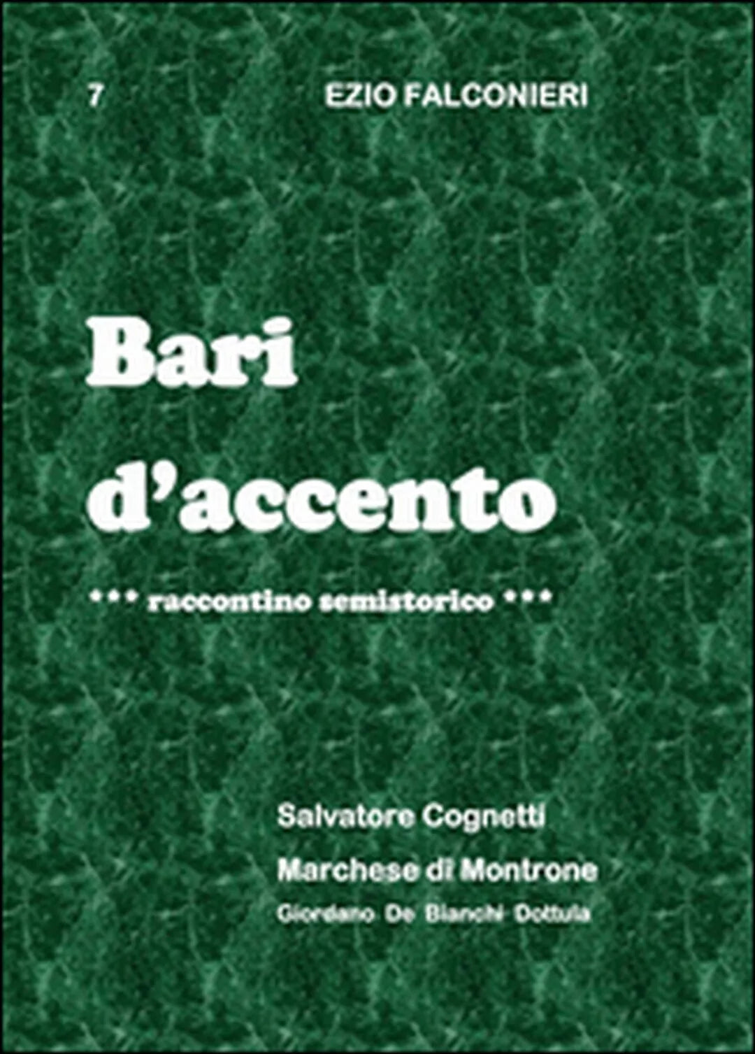 Bari d’accento Vol.7 di Ezio Falconieri, 2014, Youcanprint